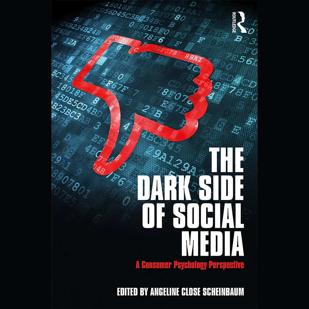 The Dark Side of Social Media: A Consumer Psychology Perspective