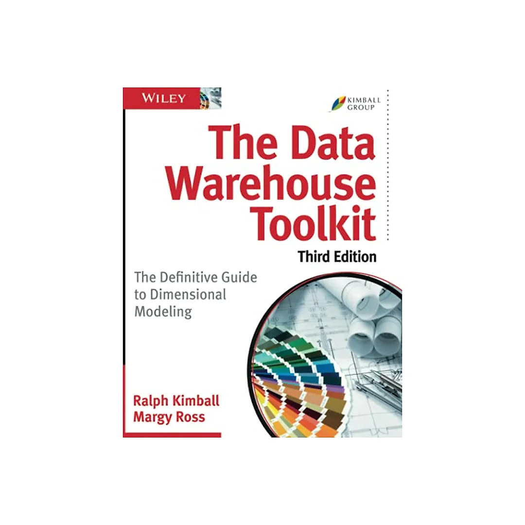 The Data Warehouse Toolkit: The Definitive Guide to Dimensional Modeling