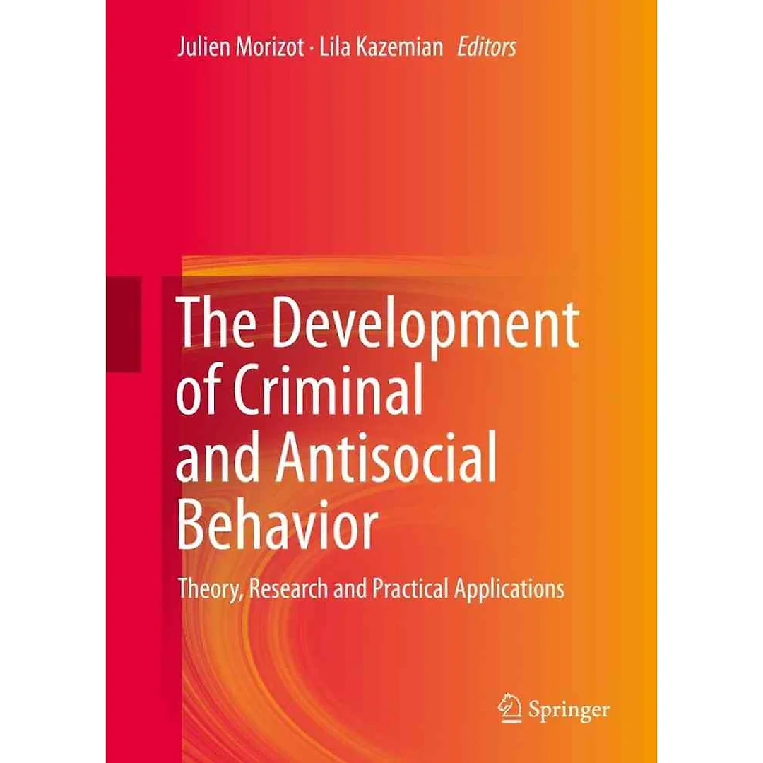 The Development of Criminal and Antisocial Behavior: Theory Research and Practical Applications