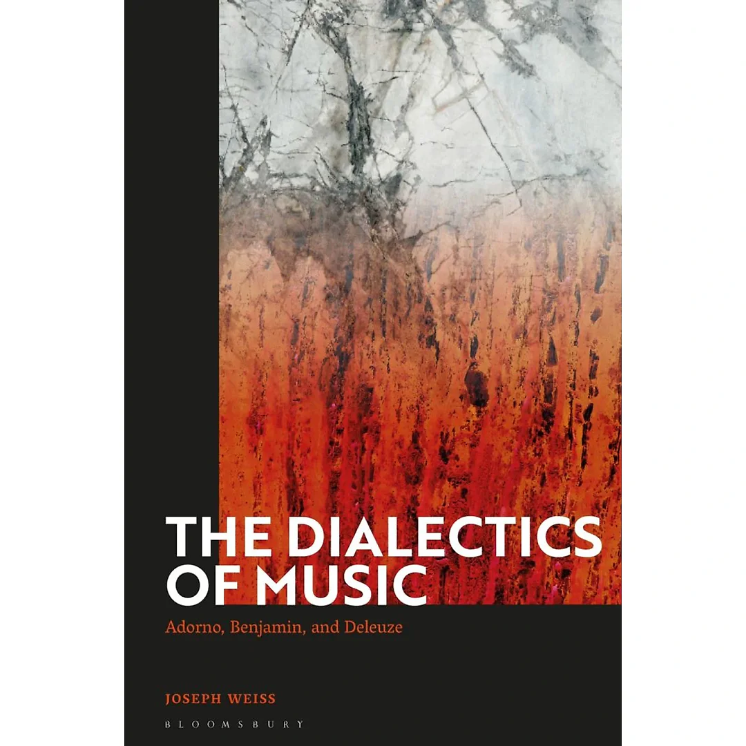 The Dialectics of Music: Adorno, Benjamin, and Deleuze