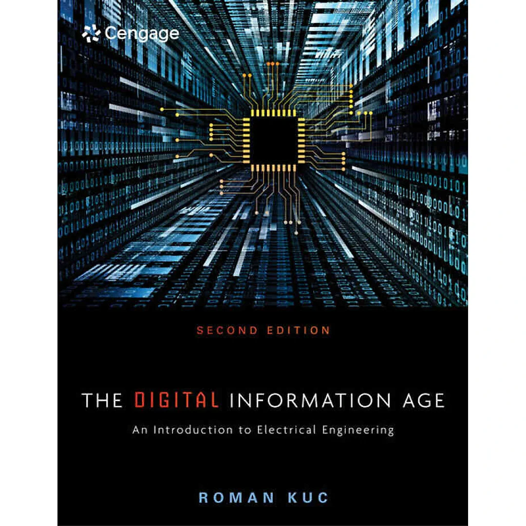 The Digital Information Age: An Introduction to Electrical Engineering 2nd Edition