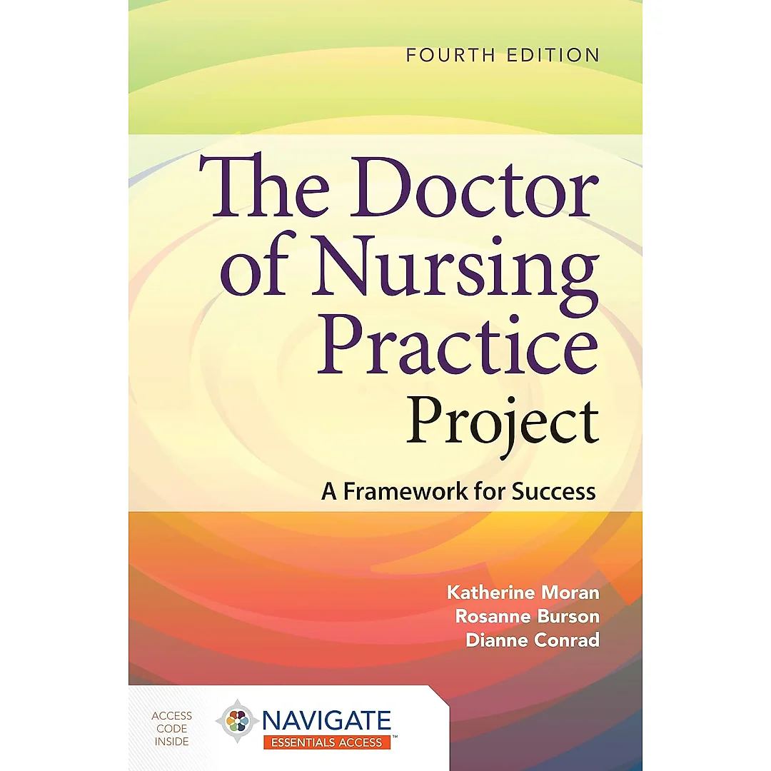The Doctor of Nursing Practice Project: A Framework for Success 4th Edition