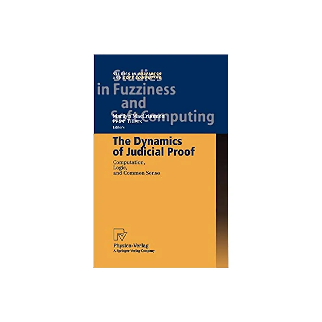 The Dynamics of Judicial Proof: Computation, Logic, and Common Sense