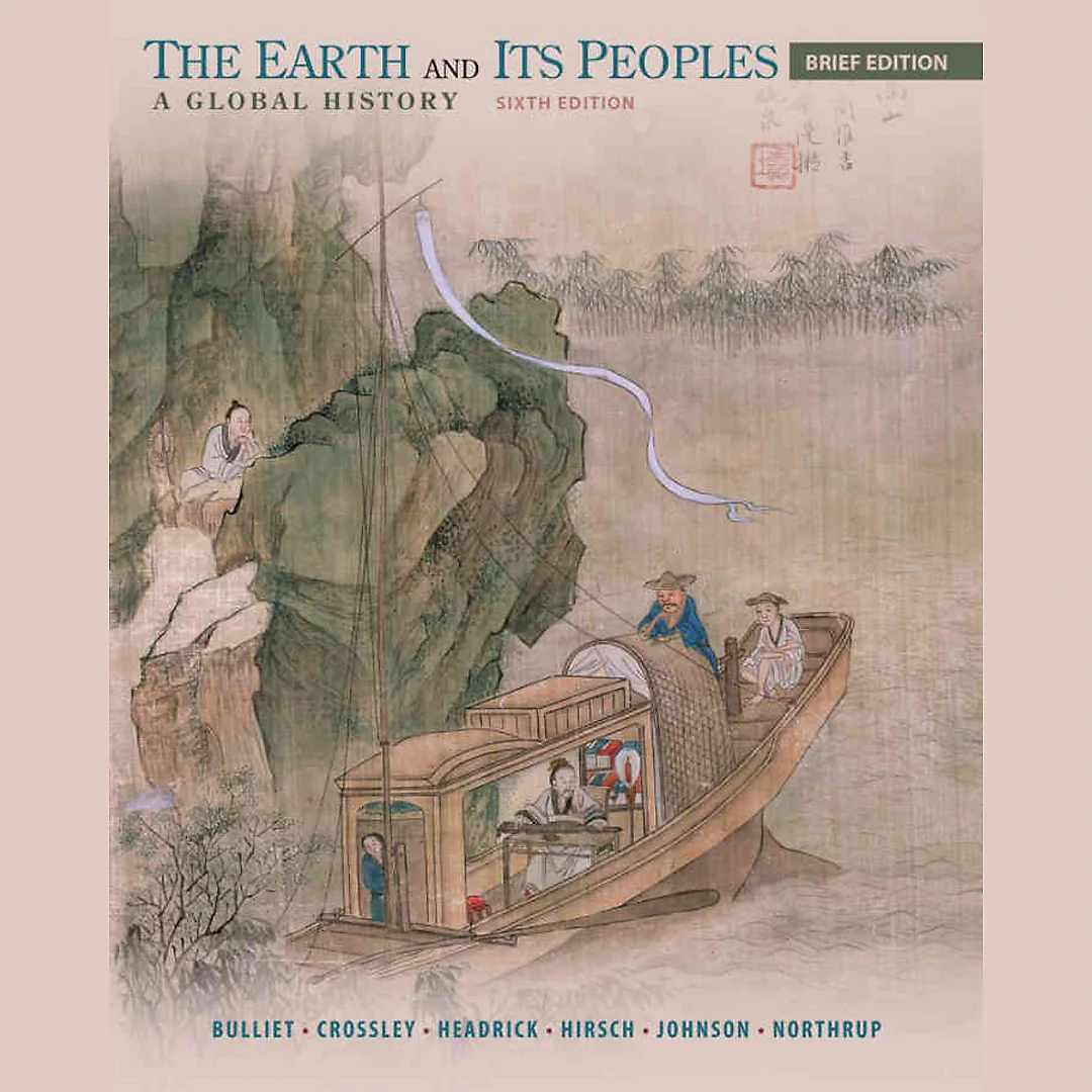 The Earth and Its Peoples Brief: A Global History 6th Edition