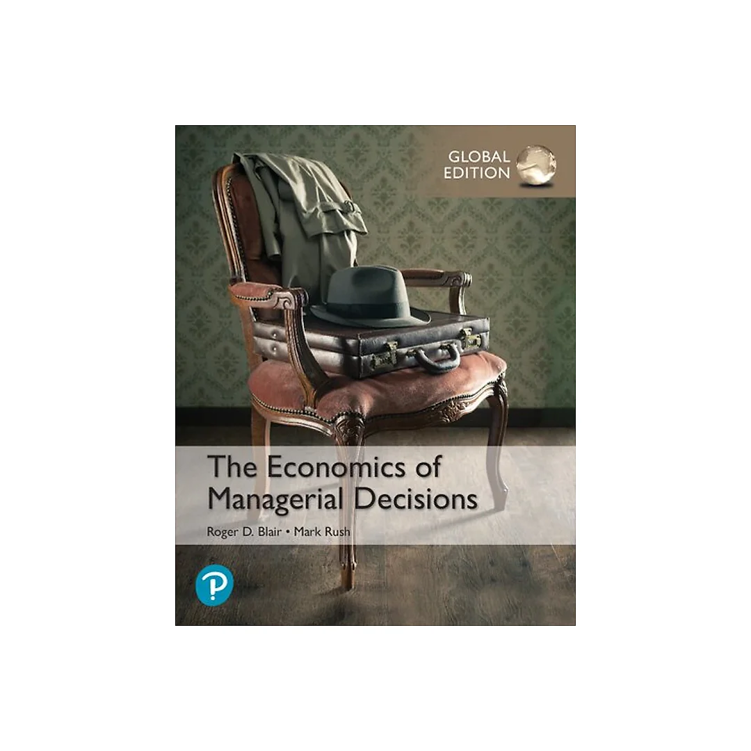 The Economics of Managerial Decisions, Global Edition