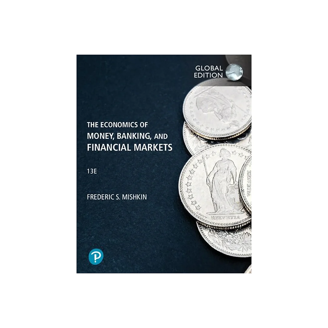 The Economics of Money, Banking and Financial Markets13th Edition
