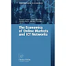 The Economics of Online Markets and ICT Networks