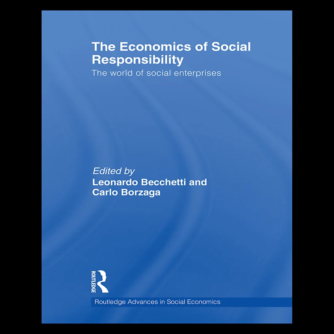 The Economics of Social Responsibility: The World of Social Enterprises