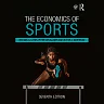 The Economics of Sports, 7th Edition