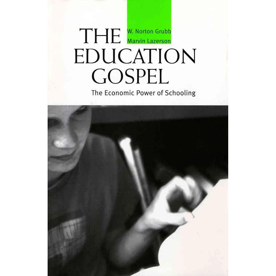 The Education Gospel: The Economic Power of Schooling