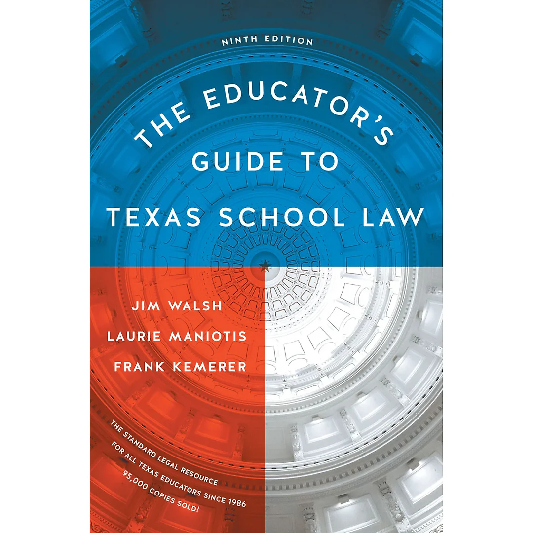 The Educator's Guide to Texas School Law