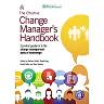 The Effective Change Manager's Handbook