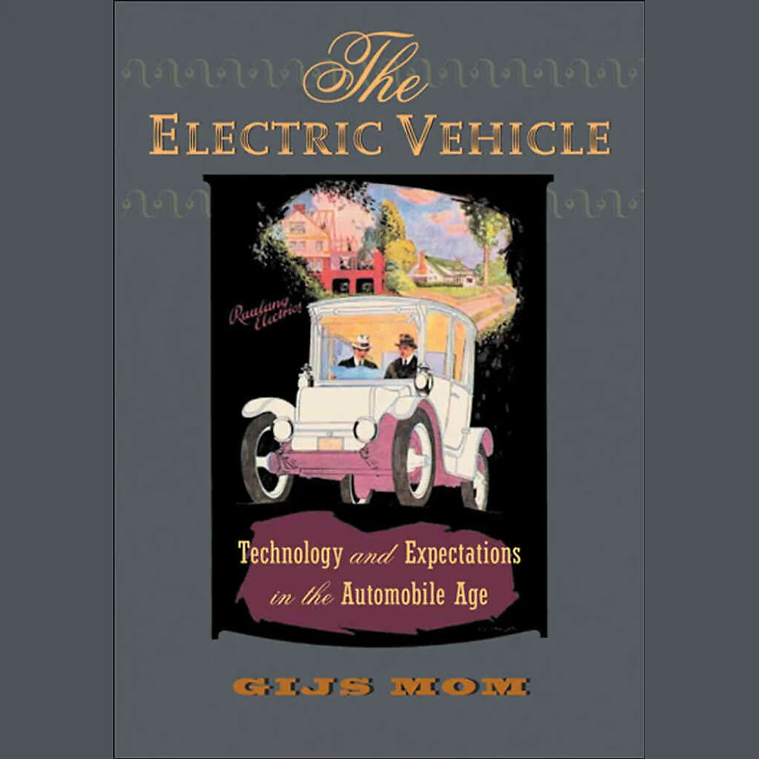 The Electric Vehicle: Technology and Expectations in the Automobile Age
