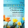 The Elements of Counseling Children and Adolescents 2nd Edition