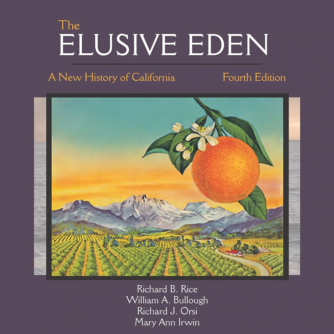 The Elusive Eden: A New History of California 4th edition