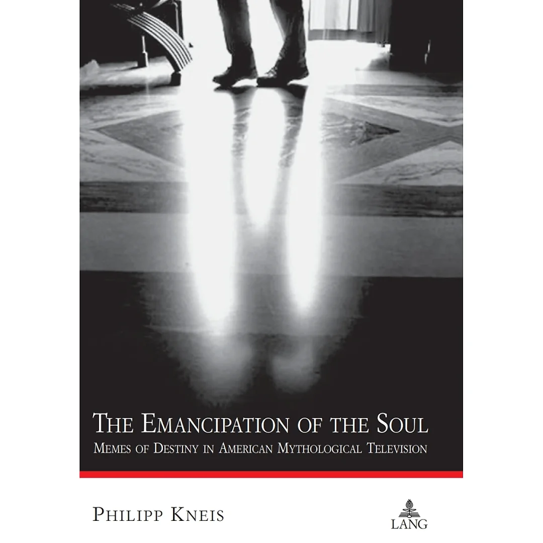 The Emancipation of the Soul : Memes of Destiny in American Mythological Television