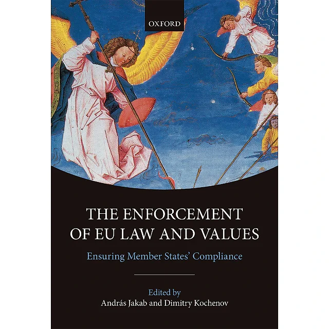 The Enforcement of EU Law and Values: Ensuring Member States' Compliance