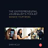 The Entrepreneurial Journalist's Toolkit: Manage Your Media