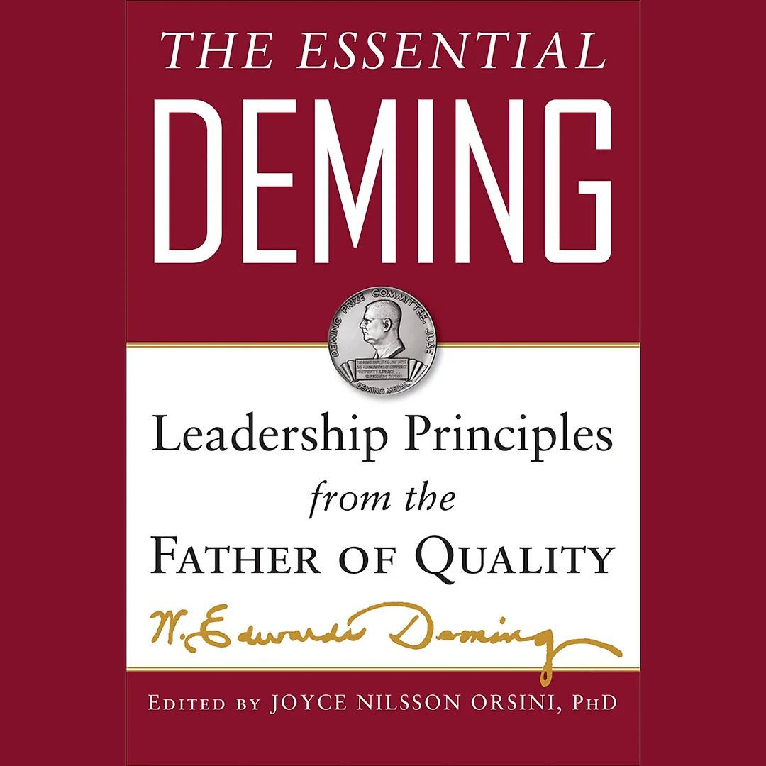 The Essential Deming: Leadership Principles from the Father of Quality