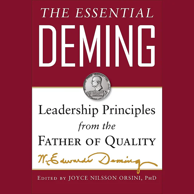The Essential Deming: Leadership Principles from the Father of Quality