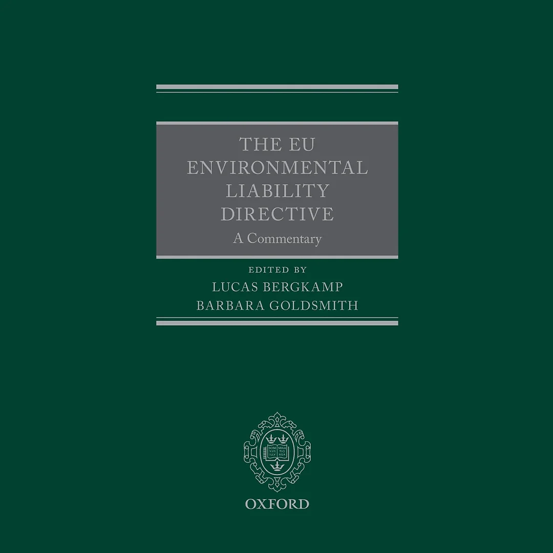 The EU Environmental Liability Directive: A Commentary