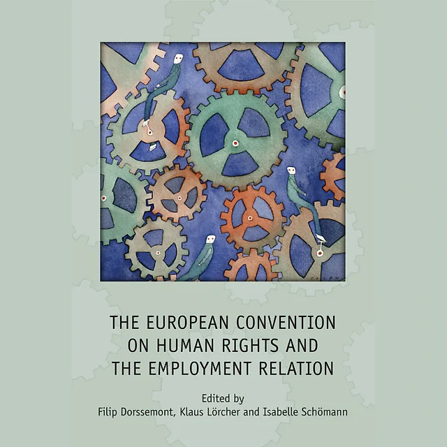 The European Convention on Human Rights and the Employment Relation