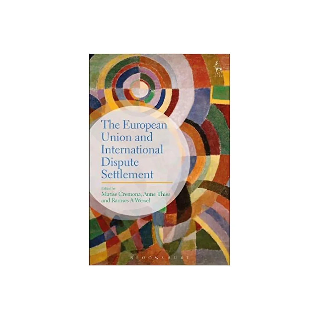 The European Union and International Dispute Settlement