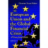 The European Union and the Global Financial Crisis: A View from 2016
