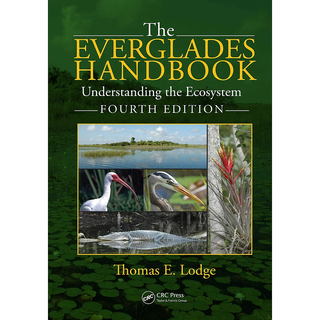 The Everglades Handbook: Understanding the Ecosystem Fourth Edition