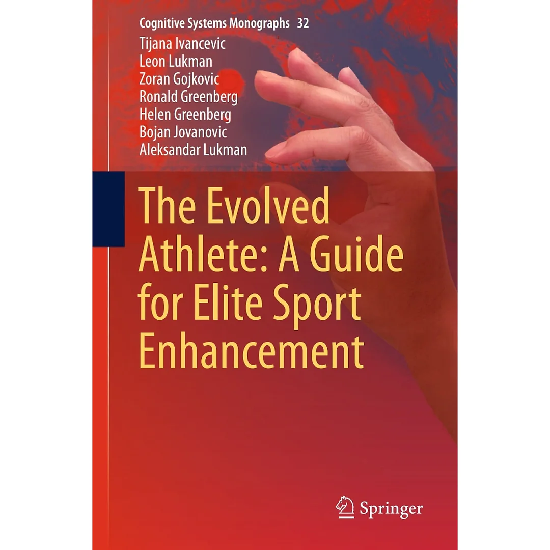 The Evolved Athlete: A Guide for Elite Sport Enhancement