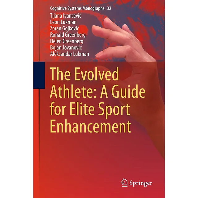 The Evolved Athlete: A Guide for Elite Sport Enhancement