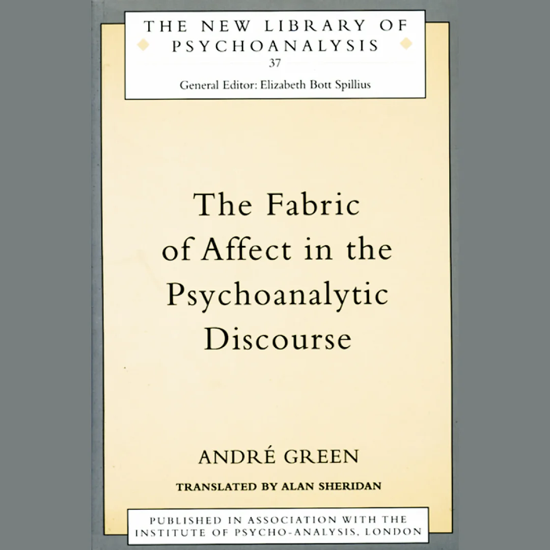 The Fabric of Affect in the Psychoanalytic Discourse