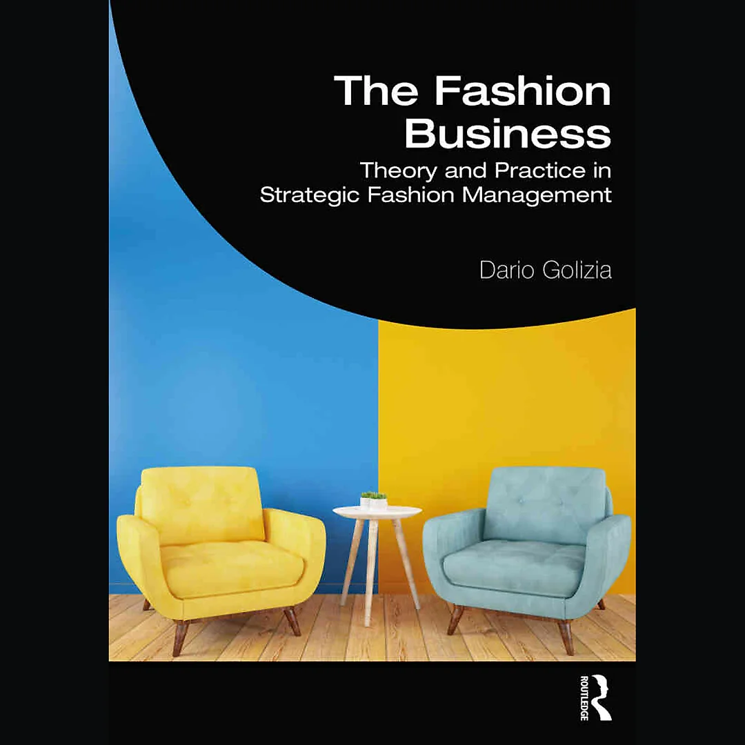 The Fashion Business: Theory and Practice in Strategic Fashion Management
