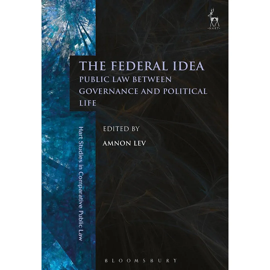 The Federal Idea: Public Law Between Governance and Political Life