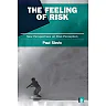 The Feeling of Risk: New Perspectives on Risk Perception