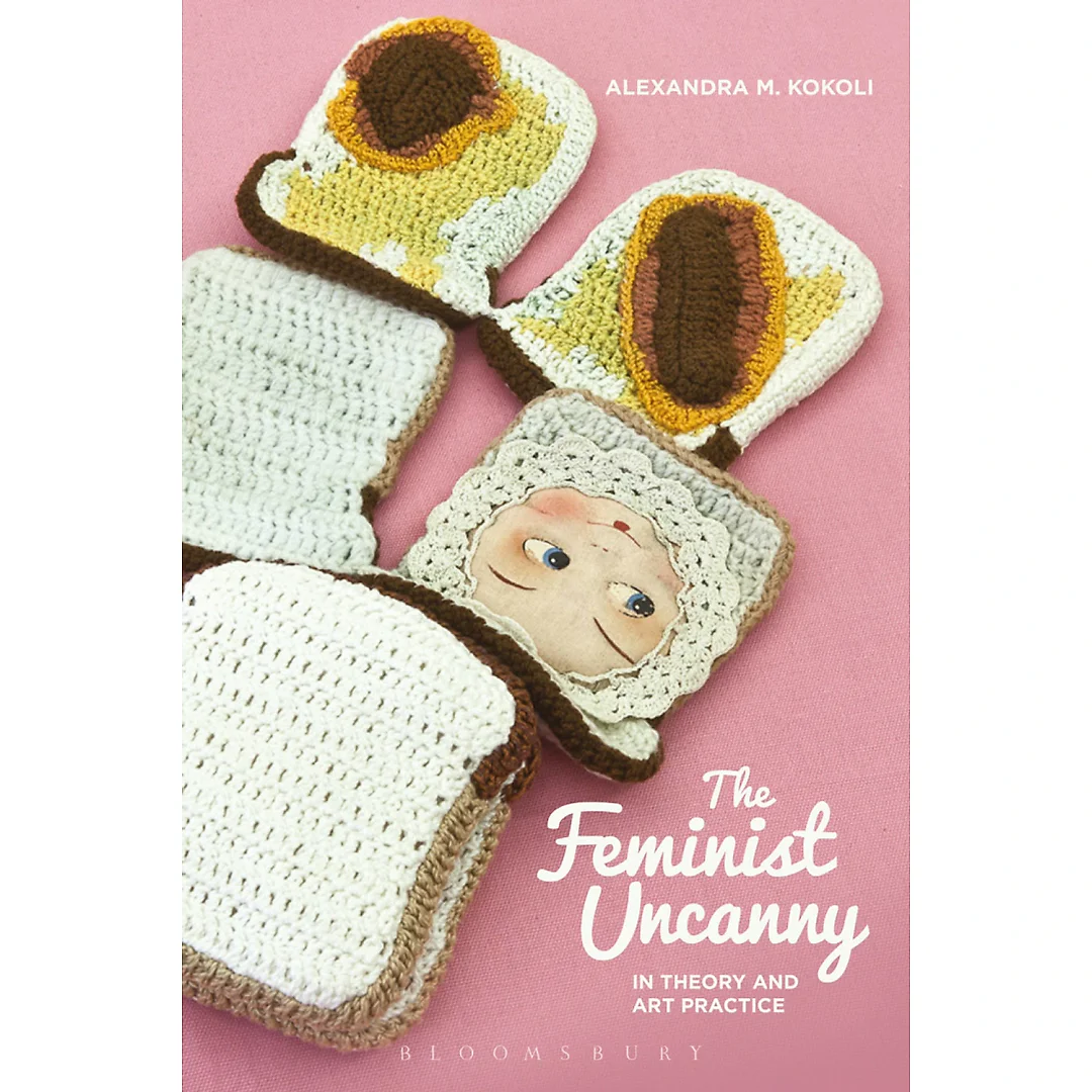 The Feminist Uncanny in Theory and Art Practice