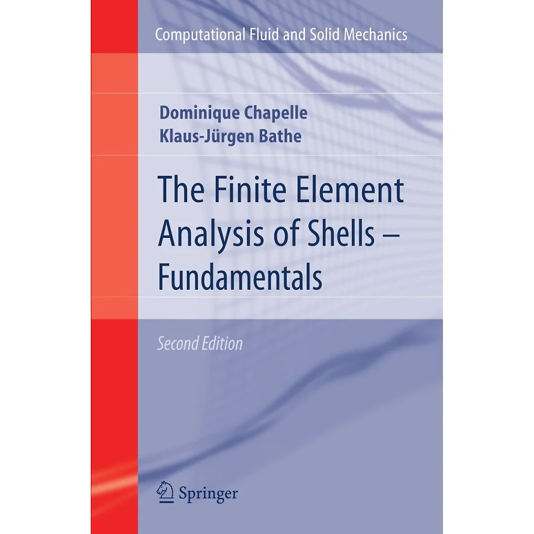 The Finite Element Analysis of Shells - Fundamentals