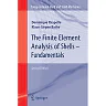 The Finite Element Analysis of Shells - Fundamentals