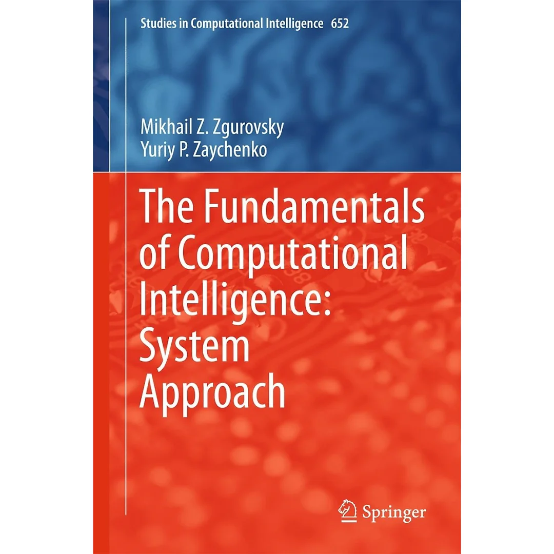 The Fundamentals of Computational Intelligence: System Approach