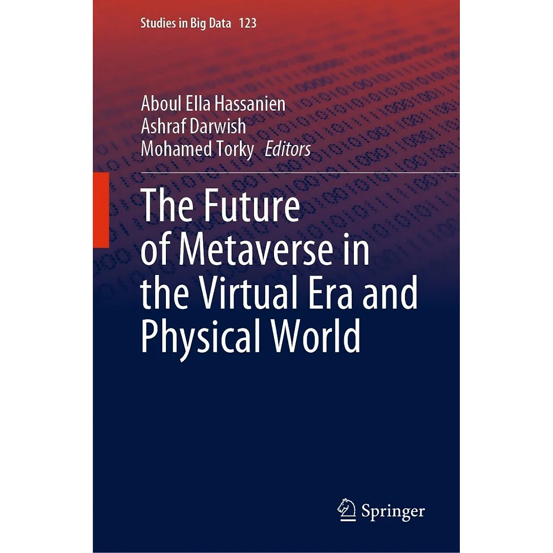 The Future of Metaverse in the Virtual Era and Physical World