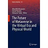 The Future of Metaverse in the Virtual Era and Physical World