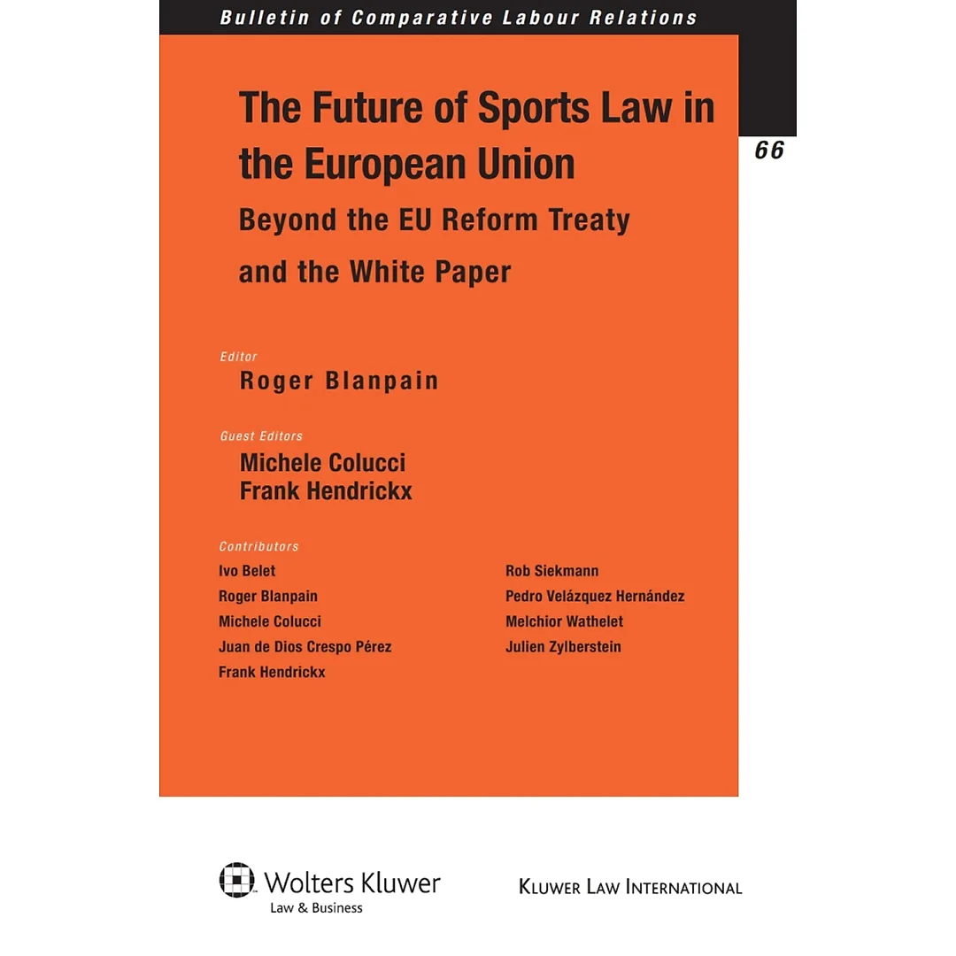 The Future of Sports Law in the European Union: Beyond the EU Reform Treaty and the White Paper