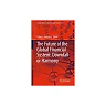The Future of the Global Financial System: Downfall or Harmony