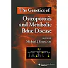 The Genetics of Osteoporosis and Metabolic Bone Disease