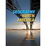 The Geography of North America: Environment, Culture, Economy, 2nd Edition