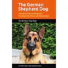 The German Shepherd Dog: A Historical View of the Breed's Development Prime and Deterioration