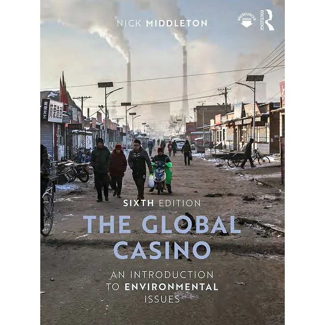 The Global Casino: An Introduction to Environmental Issues