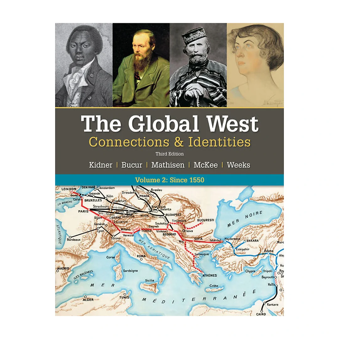 The Global West: Connections & Identities Volume 2: Since 1550 3rd Edition
