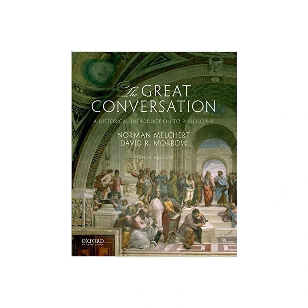 The Great Conversation: A Historical Introduction to Philosophy 8th Edition