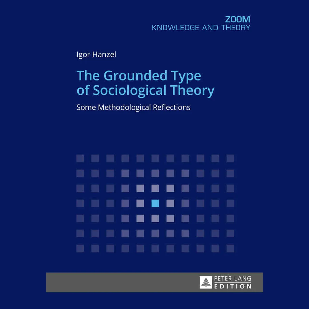 The Grounded Type of Sociological Theory: Some Methodological Reflections